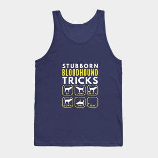 Stubborn Bloodhound Tricks - Dog Training Tank Top